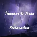 Thunder & Rain Relaxation
