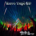 Rave Tape E. P.