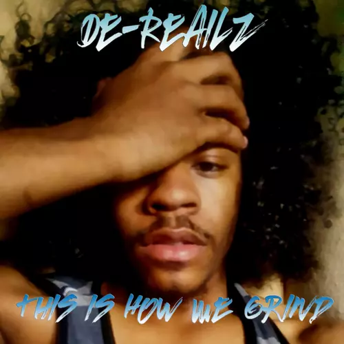 De-Realiz - This Is How We Grind