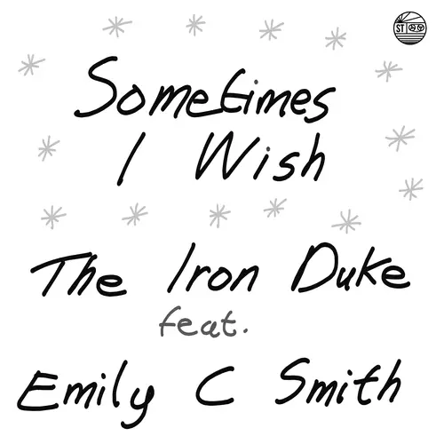 The Iron Duke feat. Emily C Smith - Sometimes I Wish