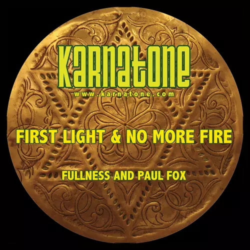 Fullness and Paul Fox - First Light and No More Fire