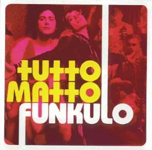Tutto Matto - Funkulo