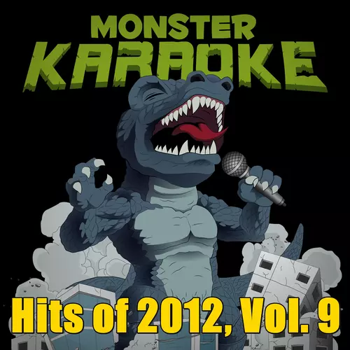 Monster Karaoke - Hits of 2012, Vol. 9