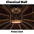 Classical Hall: Franz Liszt