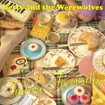 Betty And The Werewolves - Tea Time Favourites cover