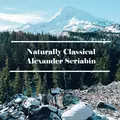 Naturally Classical Alexander Scriabin
