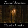 Instrumental Intentions: Alexander Scriabin