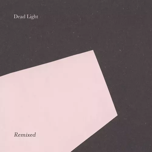 Dead Light - Dead Light Remixed 