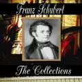 Franz Schubert: The Collection