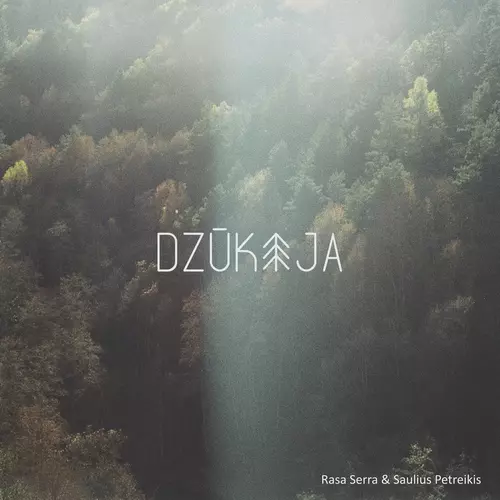 Saulius Petreikis and Rasa Serra - Dzūkija