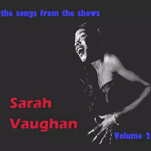 Sarah Vaughan - Songs From The Shows Volume 2
