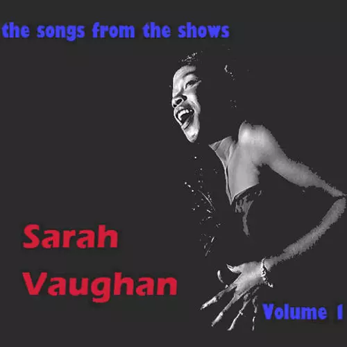 Sarah Vaughan - Songs From The Shows Volume 1