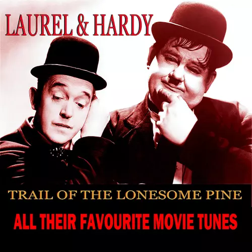 Laurel & Hardy - Trail Of The Lonesome Pine