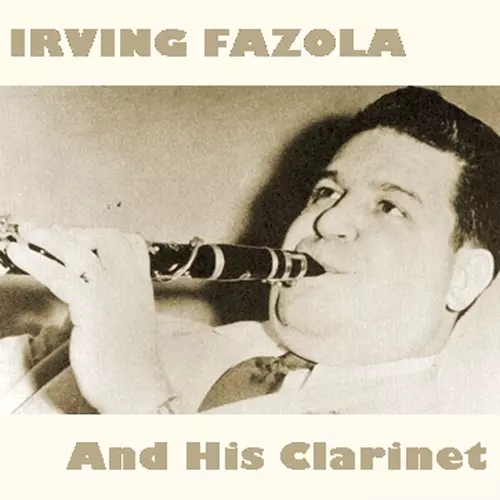 Sharky And His Sharks Of Rhythm - Irving Fazola And His Clarinet