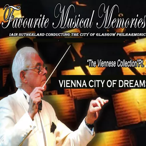 City Of Glasgow Philharmonic Conducted By   Iain Sutherland - Vienna City Of Dreams  Volume 2