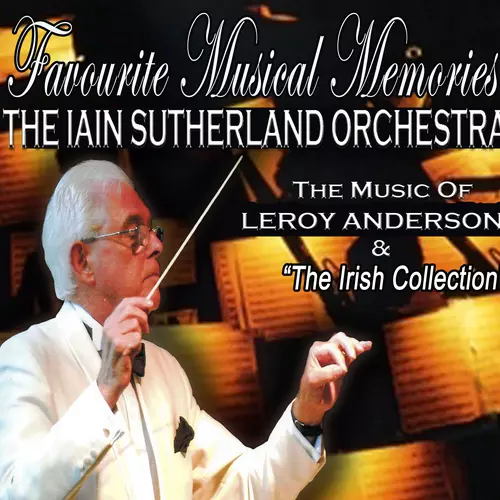 Iain Sutherland Orchestra - Leroy Anderson Collection