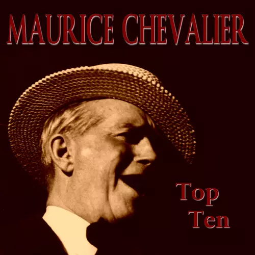 Maurice Chevalier - Maurice Chevalier Top Ten