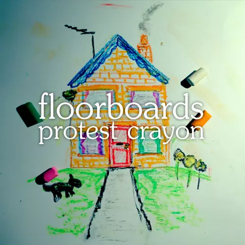Protest Crayon - Floorboards