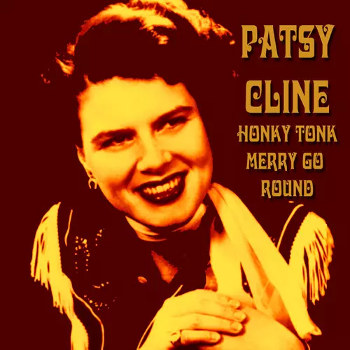 Patsy Cline - Honky Tonk Merry Go Round