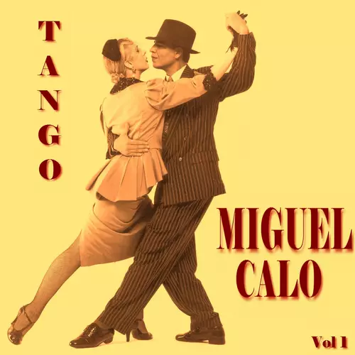Miguel Calo - Las Grandes Orques Orquestas Del Tango