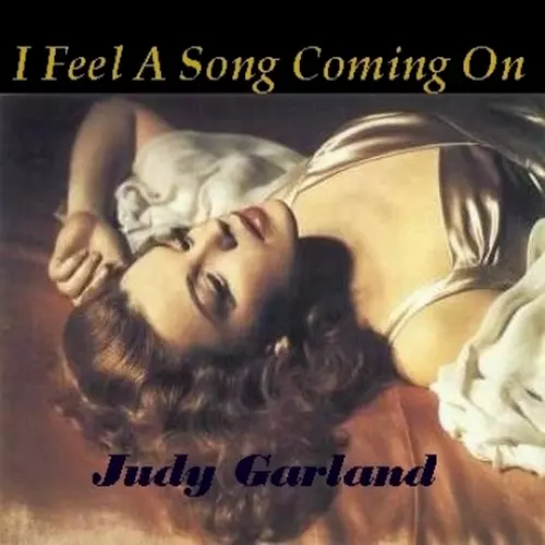 Judy Garland - I Feel A Song Coming On