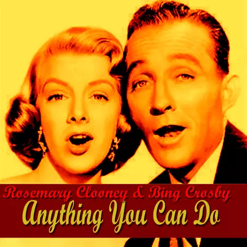 Rosemary Clooney & Bing Crosby - Anything You Can Do