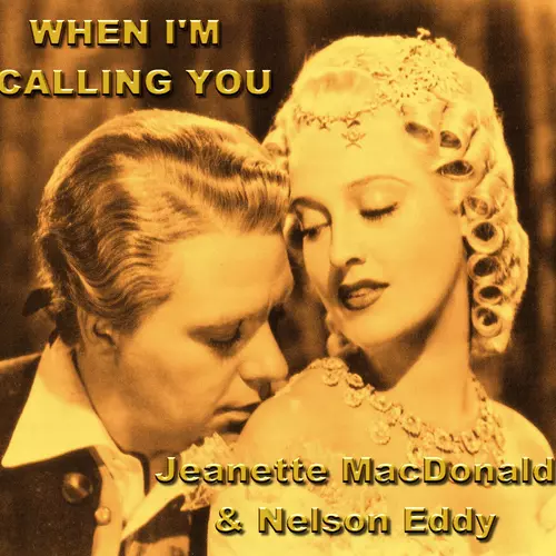 Jeanette Macdonald And Nelson Eddy - When I'm Calling You