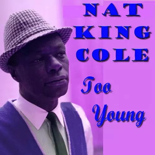 Nat King Cole - Too Young