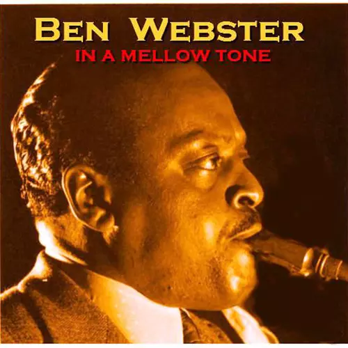 Ben Webster - In A Mellow Tone