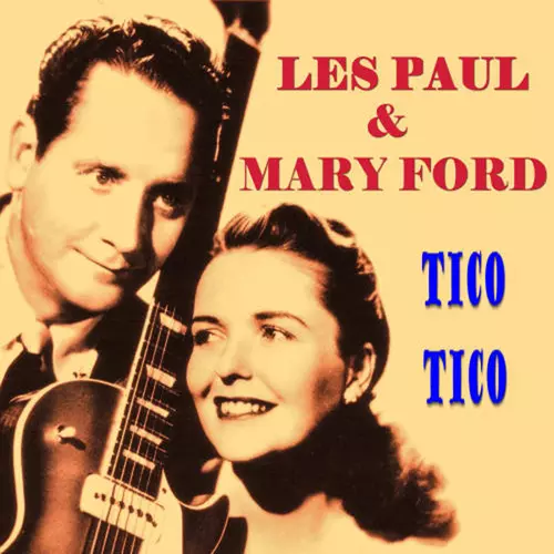 Les Paul & Mary Ford - Tico Tico