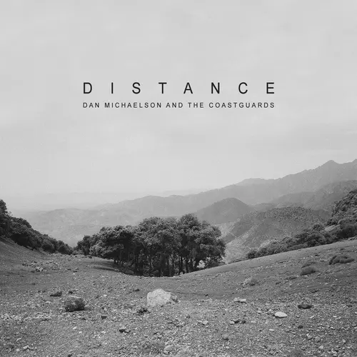 Dan Michaelson and The Coastguards - Distance 
