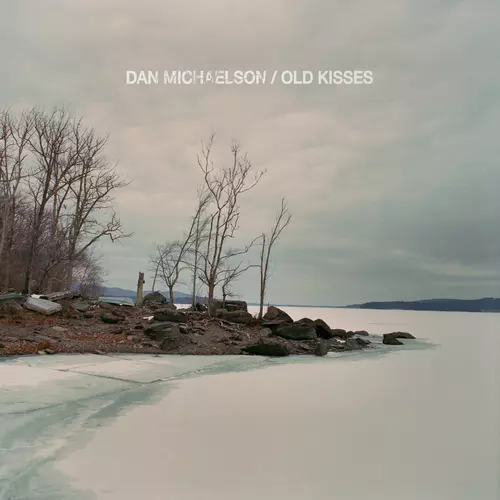 Dan Michaelson - Old Kisses