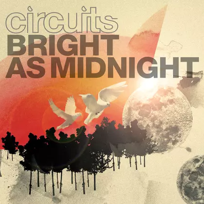 Circuits - Bright As Midnight cover