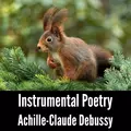 Instrumental Poetry: Achille-Claude Debussy