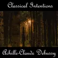 Instrumental Intentions: Achille-Claude Debussy
