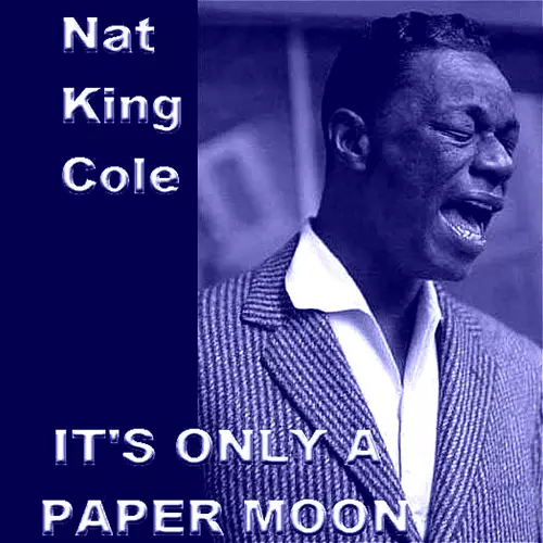 Nat King Cole - It's Only A Paper Moon
