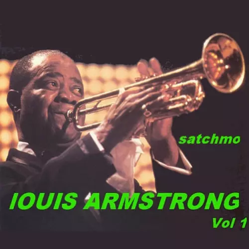 Louis Armstrong - Satchmo Volume 1