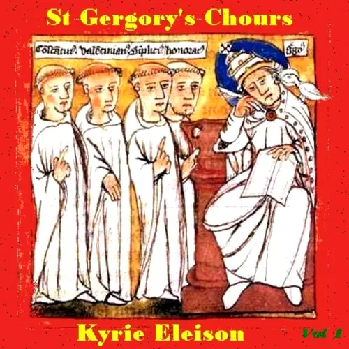 St Gregory's Chorus - Gregorian Chants  Volume 1