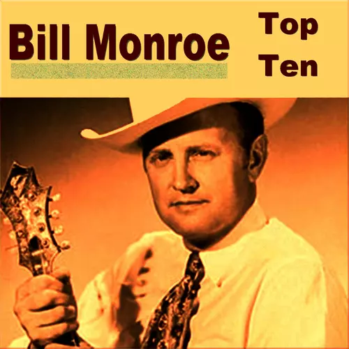 Bill Monroe - Bill Monroe Top Ten