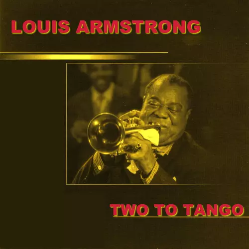 Louis Armstrong - Takes Two To Tango