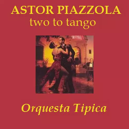 Astor Piazzolla - Two To Tango