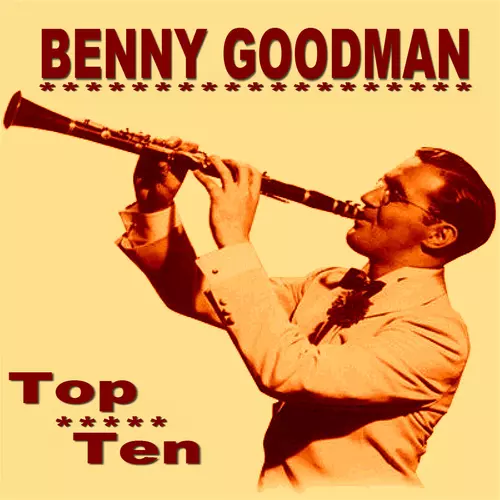 Benny Goodman - Benny Goodman Top Ten
