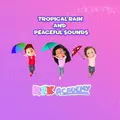 Tropical Rain and Peaceful Sounds