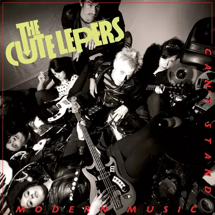 The Cute Lepers - Can't Stand Modern Music cover
