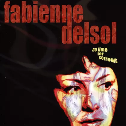 Fabienne DelSol - No Time For Sorrows cover