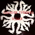 Game of Thrones (Remix)