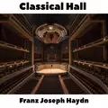 Classical Hall: Franz Joseph Haydn