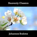 Heavenly Classics Johannes Brahms