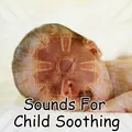 Sounds For Child Soothing
