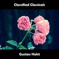 Classified Classicals Gustav Holst